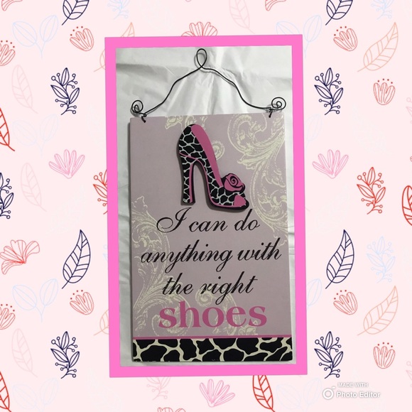 “I CAN DO ANYTHING WITH THE RIGHT SHOES” Empowerment plaque/wooden 3D sign - Picture 1 of 9